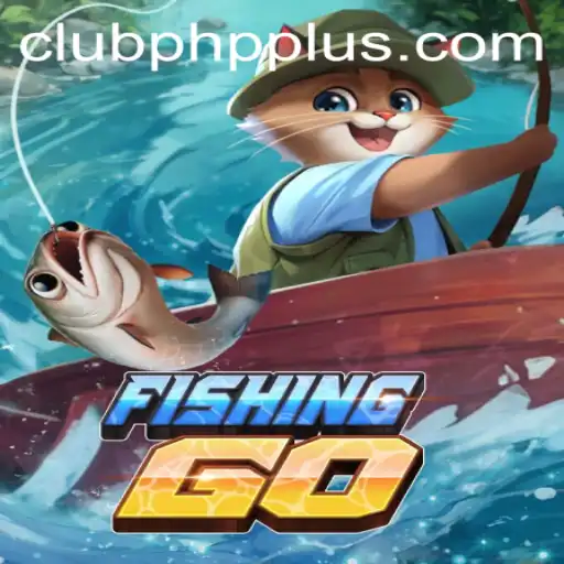 Diving into the World of FishingGO with CLUBPHP