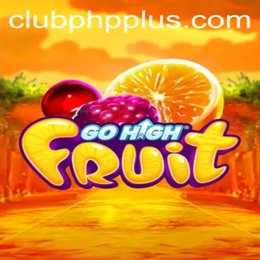 Discover the Exciting World of GoHighFruit with CLUBPHP