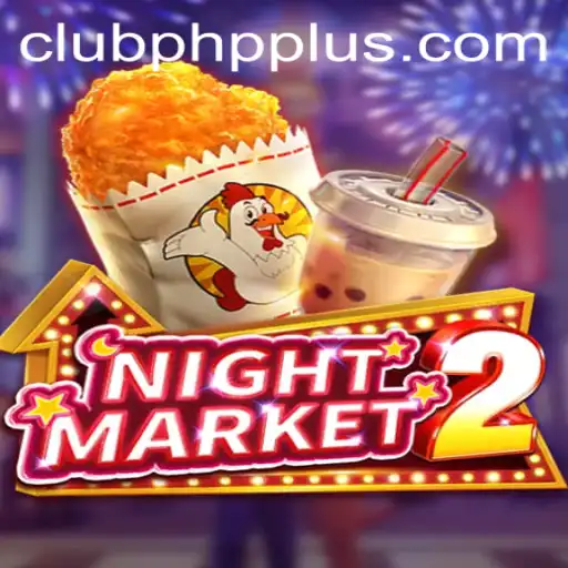 Discover the Thrilling World of NightMarket2: An In-depth Guide to CLUBPHP's Latest Game